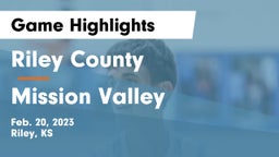 Riley County  vs Mission Valley  Game Highlights - Feb. 20, 2023
