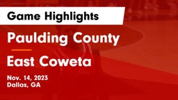 Paulding County  vs East Coweta  Game Highlights - Nov. 14, 2023