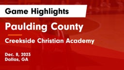 Paulding County  vs Creekside Christian Academy Game Highlights - Dec. 8, 2023