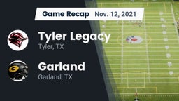 Recap: Tyler Legacy  vs. Garland  2021