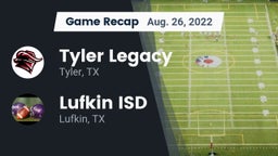 Recap: Tyler Legacy  vs. Lufkin ISD 2022