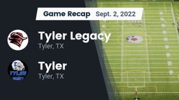 Recap: Tyler Legacy  vs. Tyler  2022
