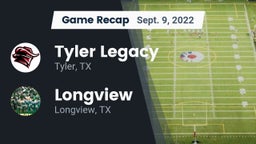 Recap: Tyler Legacy  vs. Longview  2022