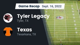 Recap: Tyler Legacy  vs. Texas  2022