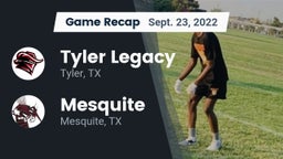 Recap: Tyler Legacy  vs. Mesquite  2022