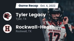 Recap: Tyler Legacy  vs. Rockwall-Heath  2022