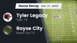 Recap: Tyler Legacy  vs. Royse City  2022