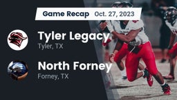 Recap: Tyler Legacy  vs. North Forney  2023