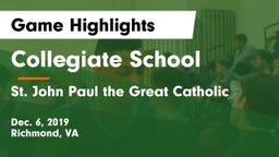 Collegiate School vs  St. John Paul the Great Catholic  Game Highlights - Dec. 6, 2019