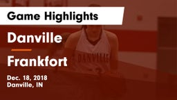 Danville  vs Frankfort  Game Highlights - Dec. 18, 2018