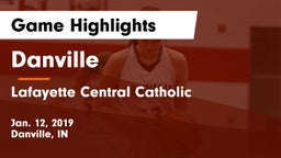 Danville  vs Lafayette Central Catholic  Game Highlights - Jan. 12, 2019