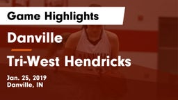 Danville  vs Tri-West Hendricks  Game Highlights - Jan. 25, 2019