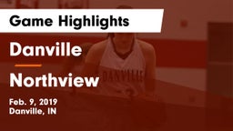 Danville  vs Northview Game Highlights - Feb. 9, 2019