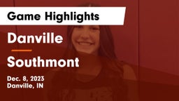 Danville  vs Southmont  Game Highlights - Dec. 8, 2023
