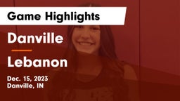 Danville  vs Lebanon  Game Highlights - Dec. 15, 2023