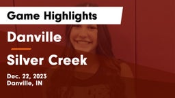 Danville  vs Silver Creek  Game Highlights - Dec. 22, 2023
