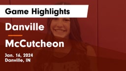 Danville  vs McCutcheon  Game Highlights - Jan. 16, 2024