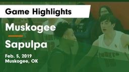 Muskogee  vs Sapulpa  Game Highlights - Feb. 5, 2019