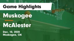 Muskogee  vs McAlester  Game Highlights - Dec. 10, 2020