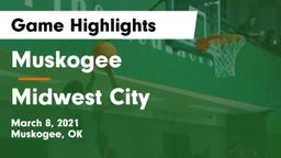 Muskogee  vs Midwest City  Game Highlights - March 8, 2021