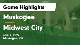 Muskogee  vs Midwest City  Game Highlights - Jan. 7, 2022