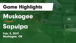 Muskogee  vs Sapulpa  Game Highlights - Feb. 5, 2019