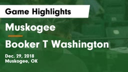 Muskogee  vs Booker T Washington  Game Highlights - Dec. 29, 2018