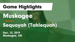 Muskogee  vs Sequoyah (Tahlequah)  Game Highlights - Dec. 12, 2019