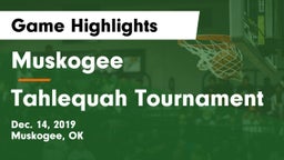 Muskogee  vs Tahlequah Tournament Game Highlights - Dec. 14, 2019