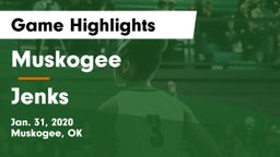 Muskogee  vs Jenks  Game Highlights - Jan. 31, 2020