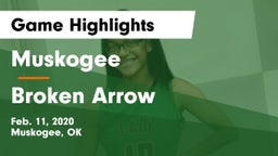 Muskogee  vs Broken Arrow  Game Highlights - Feb. 11, 2020