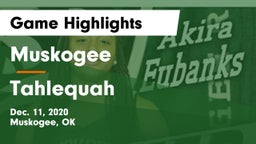 Muskogee  vs Tahlequah  Game Highlights - Dec. 11, 2020
