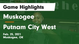 Muskogee  vs Putnam City West  Game Highlights - Feb. 25, 2021