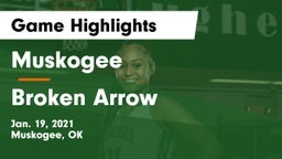 Muskogee  vs Broken Arrow  Game Highlights - Jan. 19, 2021