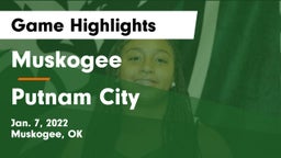 Muskogee  vs Putnam City  Game Highlights - Jan. 7, 2022