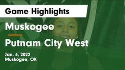 Muskogee  vs Putnam City West  Game Highlights - Jan. 6, 2022