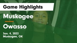 Muskogee  vs Owasso  Game Highlights - Jan. 4, 2022
