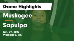 Muskogee  vs Sapulpa  Game Highlights - Jan. 29, 2022