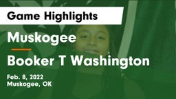 Muskogee  vs Booker T Washington  Game Highlights - Feb. 8, 2022