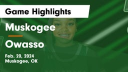 Muskogee  vs Owasso  Game Highlights - Feb. 20, 2024