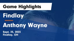 Findlay  vs Anthony Wayne  Game Highlights - Sept. 25, 2023
