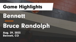 Bennett  vs Bruce Randolph  Game Highlights - Aug. 29, 2023