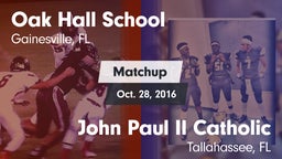 Matchup: Oak Hall  vs. John Paul II Catholic  2016
