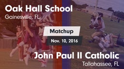 Matchup: Oak Hall  vs. John Paul II Catholic  2016