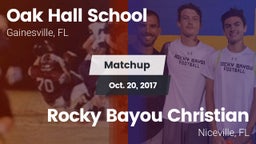 Matchup: Oak Hall  vs. Rocky Bayou Christian  2017