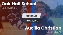 Matchup: Oak Hall  vs. Aucilla Christian  2017