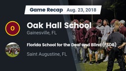 Recap: Oak Hall School vs. Florida School for the Deaf and Blind (FSDB) 2018