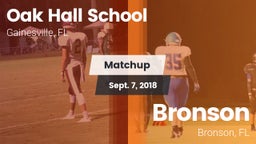 Matchup: Oak Hall  vs. Bronson  2018