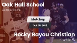 Matchup: Oak Hall  vs. Rocky Bayou Christian  2019