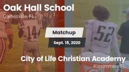 Matchup: Oak Hall  vs. City of Life Christian Academy  2020